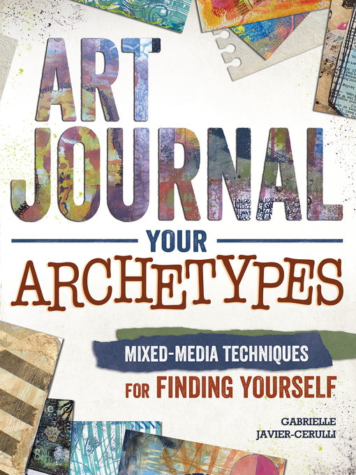 Title details for Art Journal Your Archetypes by Gabrielle Javier-Cerulli - Available